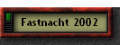 Fastnacht 2002