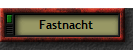 Fastnacht