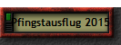 Pfingstausflug 2015