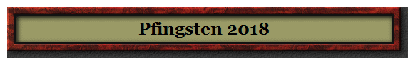 Pfingsten 2018